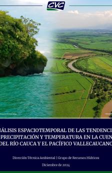 ANÁLISIS ESPACIOTEMPORAL DE LAS TENDENCIAS DE PRECIPITACIÓN Y TEMPERATURA EN LA CUENCA DEL RÍO CAUCA Y EL PACÍFICO VALLECAUCANO